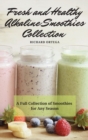 Image for Fresh and Healthy Alkaline Smoothies Collection