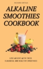 Image for Alkaline Smoothies Cookbook