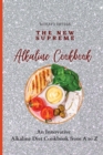 Image for The New Supreme Alkaline Cookbook