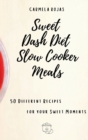 Image for Sweet Dash Diet Slow Cooker Meals