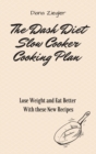 Image for The Dash Diet Slow Cooker Cooking Plan