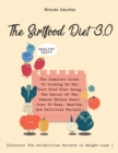 Image for The Sirtfood Diet 3.0 : The Complete Guide To Cooking On The Sirt Food Diet Using The Secret Of The Famous Skinny Gene! Over 50 Easy, Healthy And Delicious Recipes. Discover The Celebrities Secrets to