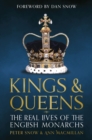 Image for The Kings and Queens of England  : lives and reigns from the House of Wessex to the House of Windsor