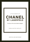 Image for Little book of Chanel by Lagerfeld  : the story of the iconic fashion designer