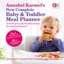 Image for Annabel Karmel&#39;s New Complete Baby and Toddler Meal Planner