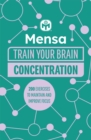 Image for Mensa Train Your Brain - Concentration : 200 puzzles to unlock your mental potential