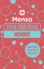 Image for Mensa Train Your Brain - Memory : 200 puzzles to unlock your mental potential