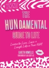 Image for The hundamental guide to life  : learn to live, love &amp; laugh like a true hun