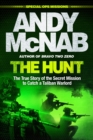 Image for The hunt  : the true story of the secret mission to catch a Taliban warlord