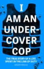 Image for I Am An Undercover Cop