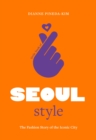 Image for Little book of Seoul style  : the fashion history of the iconic city