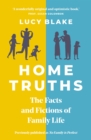 Image for Home truths  : the facts and fictions of family life