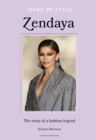 Image for Zendaya  : the story of a fashion icon