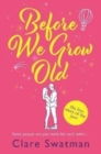 Image for Before We Grow Old