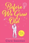 Image for Before We Grow Old