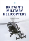 Image for Britain&#39;s military helicopters