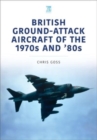 Image for British Ground-Attack Aircraft of the 1970s and 80s