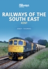 Image for Railways of the South East.: (Kent) : Volume 2,