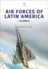 Image for Air Forces of Latin America: Colombia