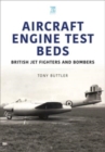 Image for Aircraft engine test beds  : British jet fighters and bombers