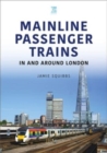 Image for Mainline passenger trains in and around London