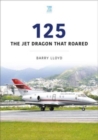 Image for 125  : the jet dragon that roared