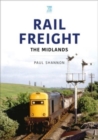 Image for Rail Freight: The Midlands