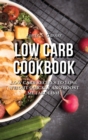 Image for Low Carb Cookbook Low Carb Recipes to Lose Weight Quickly and Boost Metabolism