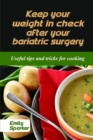 Image for Keep your weight in check after your bariatric surgery : Useful tips and tricks for cooking