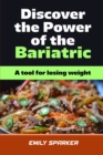 Image for Discover the Power of The Bariatric Diet