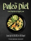 Image for The Paleo Diet for Rapid Weight Loss : Loss Up To 30 LBS. in 30 Days!