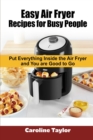 Image for Easy Air Fryer Recipes for Busy People