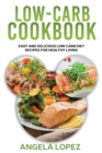 Image for Low-Carb Cookbook : Easy and delicious low carb diet recipes for healthy living