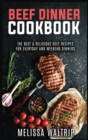 Image for Beef Dinner Cookbook : The Best &amp; Delicious Beef Recipes for Everyday and Weekend Dinners