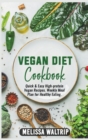Image for Vegan Diet Cookbook : Quick &amp; Easy High-protein Vegan Recipes. Weekly Meal Plan for Healthy Eating.