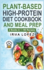 Image for Plant-Based High-Protein Diet Cookbook and Meal Prep