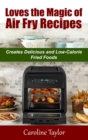Image for Loves the Magic of Air Fry Recipes