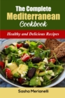Image for The Complete Mediterranean Cookbook : Healthy and Delicious Recipes