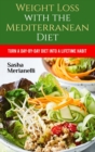 Image for Weight Loss with the Mediterranean Diet : Turn a day-by-day Diet into a Lifetime Habit