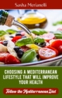 Image for Choosing a Mediterranean Lifestyle that will Improve Your Health
