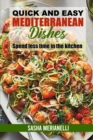 Image for Quick and Easy Mediterranean Dishes : Spend less time in the kitchen
