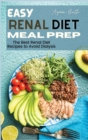 Image for Easy Renal Diet Meal Prep : The Best Renal Diet Recipes to Avoid Dialysis