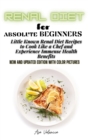 Image for Renal Diet Cookbook for Absolute Beginners : Little Known Renal Diet Recipes to Cook Like a Chef and Experience Immense Health Benefits