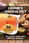 Image for Crohn&#39;s Disease Diet : The Ultimate Crohn&#39;s Diet Guide and Cookbook - 50 Easy and Tasty Recipes