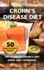 Image for Crohn&#39;s Disease Diet : The Ultimate Crohn&#39;s Diet Guide and Cookbook - 50 Easy and Tasty Recipes
