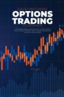 Image for Options Trading For Beginners : A Comprehensive Guide On How To Get Started With Option Trading With Proven Strategies To Make Money Faster