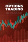 Image for Options Trading Strategies : Proven Strategies On How To Greatly Maximize Your Profits And Avoid Losses In Options Trading, And Stock Exchange