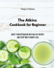 Image for The Atkins Cookbook for Beginner