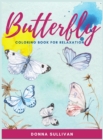 Image for Butterly Coloring book for relaxation and stress relief : A Coloring book for adults to avoid anxiety while having fun