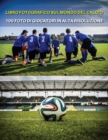 Image for Libro Fotografico Sul Mondo del Calcio - Foto Di Giocatori in Alta Risoluzione- Football Players Book - Color Photographic Pictures [Hd]